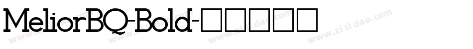 MeliorBQ-Bold字体转换