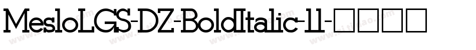 MesloLGS-DZ-BoldItalic-11字体转换