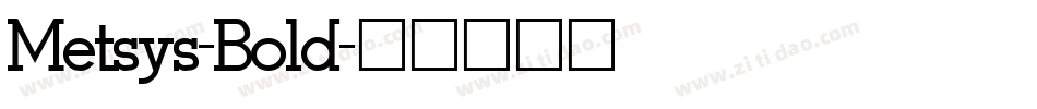 Metsys-Bold字体转换