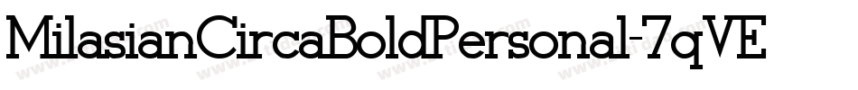 MilasianCircaBoldPersonal-7qVE字体转换