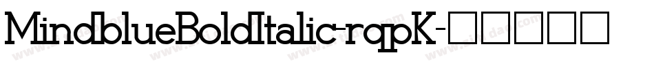 MindblueBoldItalic-rqpK字体转换