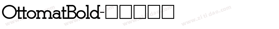 OttomatBold字体转换