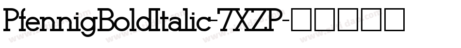 PfennigBoldItalic-7XZP字体转换
