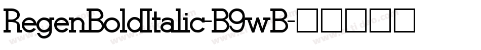 RegenBoldItalic-B9wB字体转换