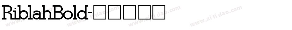 RiblahBold字体转换
