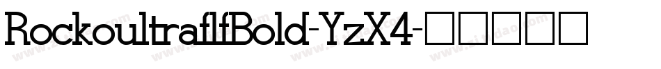 RockoultraflfBold-YzX4字体转换