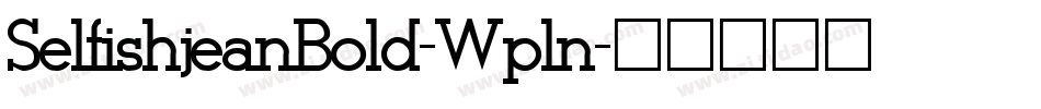 SelfishjeanBold-Wpln字体转换