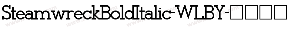 SteamwreckBoldItalic-WLBY字体转换