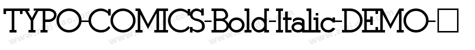 TYPO-COMICS-Bold-Italic-DEMO字体转换