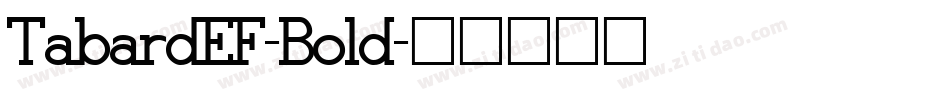TabardEF-Bold字体转换