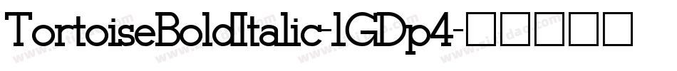 TortoiseBoldItalic-1GDp4字体转换