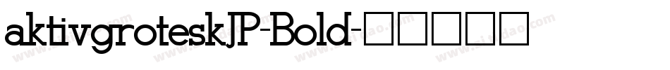 aktivgroteskJP-Bold字体转换