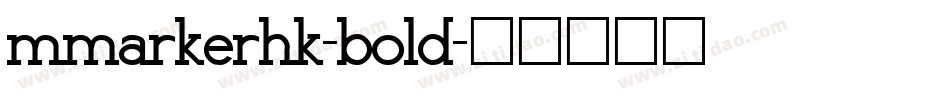 mmarkerhk-bold字体转换