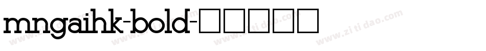 mngaihk-bold字体转换