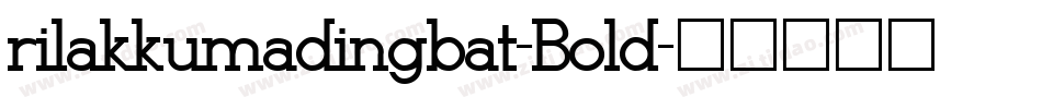 rilakkumadingbat-Bold字体转换