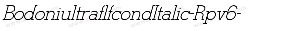 BodoniultraflfcondItalic-Rpv6字体转换