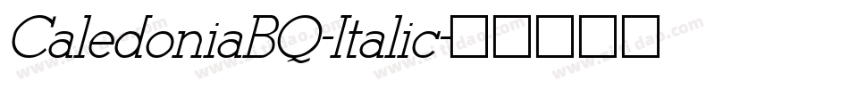 CaledoniaBQ-Italic字体转换 CaledoniaBQ-Italic字体转换