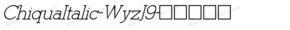 ChiquaItalic-WyzJ9字体转换