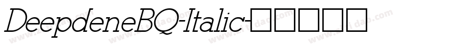 DeepdeneBQ-Italic字体转换