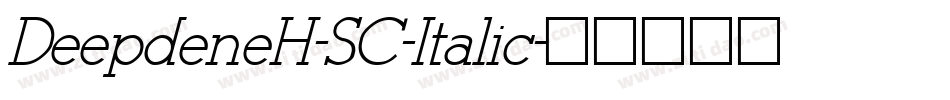 DeepdeneH-SC-Italic字体转换