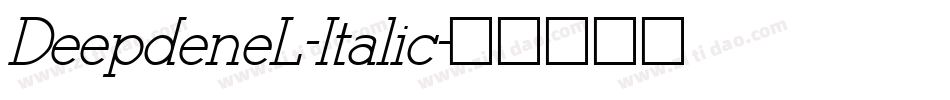 DeepdeneL-Italic字体转换