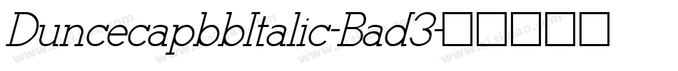DuncecapbbItalic-Bad3字体转换