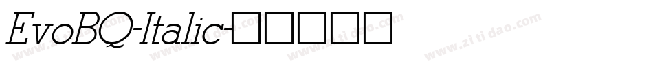 EvoBQ-Italic字体转换