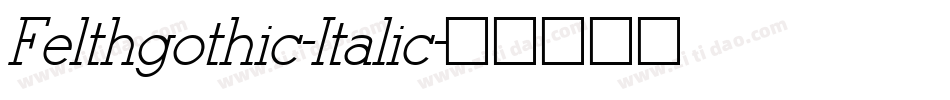 Felthgothic-Italic字体转换
