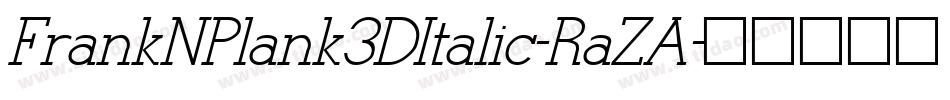 FrankNPlank3DItalic-RaZA字体转换