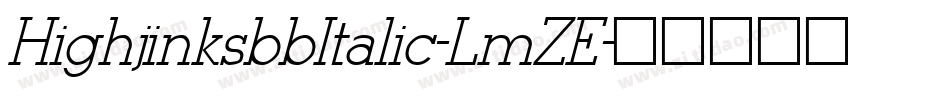 HighjinksbbItalic-LmZE字体转换