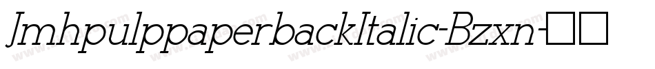 JmhpulppaperbackItalic-Bzxn字体转换