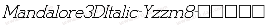 Mandalore3DItalic-Yzzm8字体转换