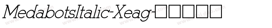 MedabotsItalic-Xeag字体转换