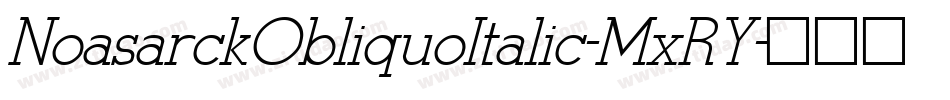NoasarckObliquoItalic-MxRY字体转换