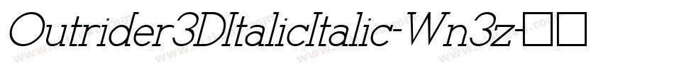 Outrider3DItalicItalic-Wn3z字体转换