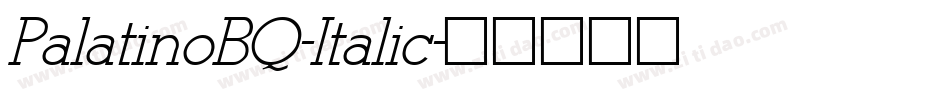 PalatinoBQ-Italic字体转换 PalatinoBQ-Italic字体转换