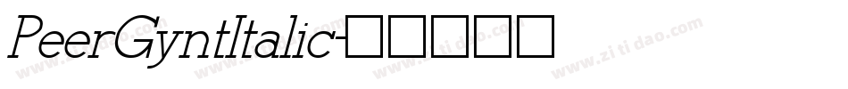PeerGyntItalic字体转换 PeerGyntItalic字体转换