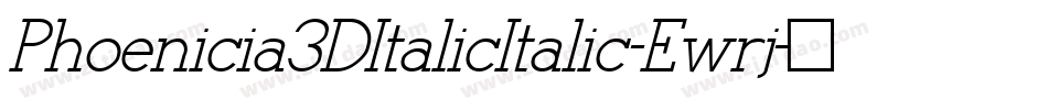 Phoenicia3DItalicItalic-Ewrj字体转换