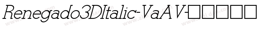 Renegado3DItalic-VaAV字体转换