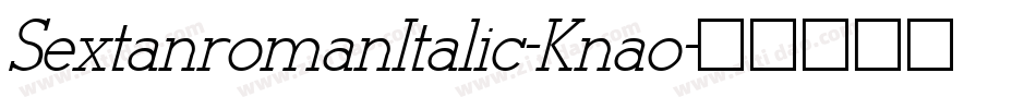 SextanromanItalic-Knao字体转换