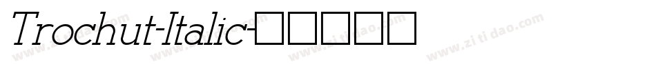 Trochut-Italic字体转换