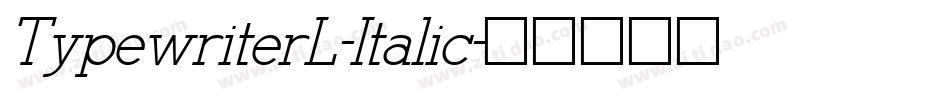 TypewriterL-Italic字体转换