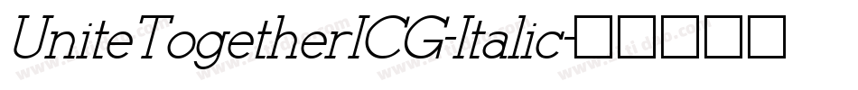 UniteTogetherICG-Italic字体转换
