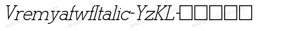VremyafwfItalic-YzKL字体转换