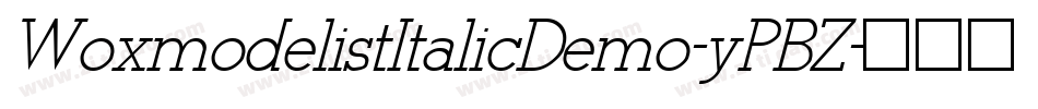 WoxmodelistItalicDemo-yPBZ字体转换