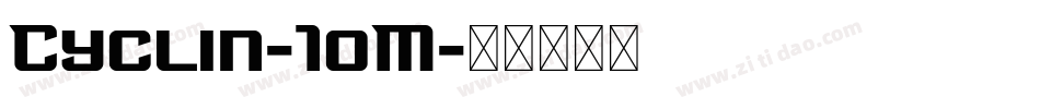 Cyclin-1oM字体转换