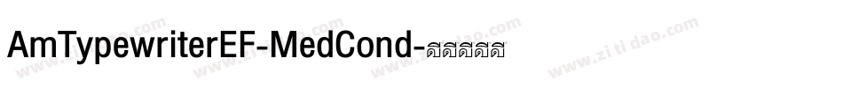 AmTypewriterEF-MedCond字体转换
