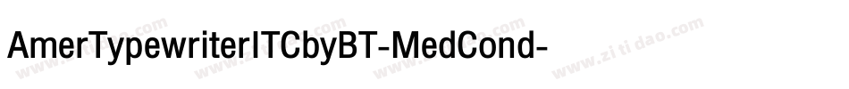 AmerTypewriterITCbyBT-MedCond字体转换