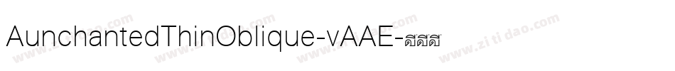 AunchantedThinOblique-vAAE字体转换