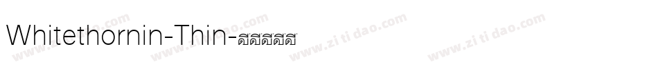 Whitethornin-Thin字体转换